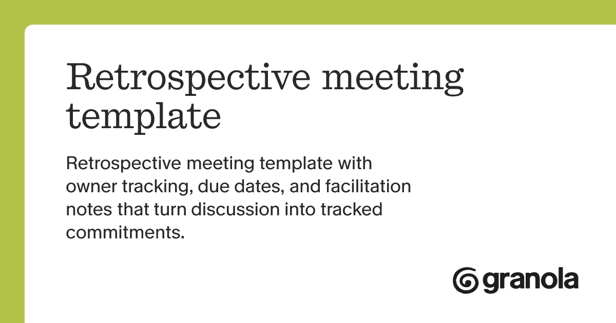 Granola Retrospective meeting template Makes Sprint Commitments Easier to Track
