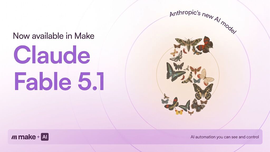 Make Adds Claude Fable 5.1 for More Deliberate AI Workflows