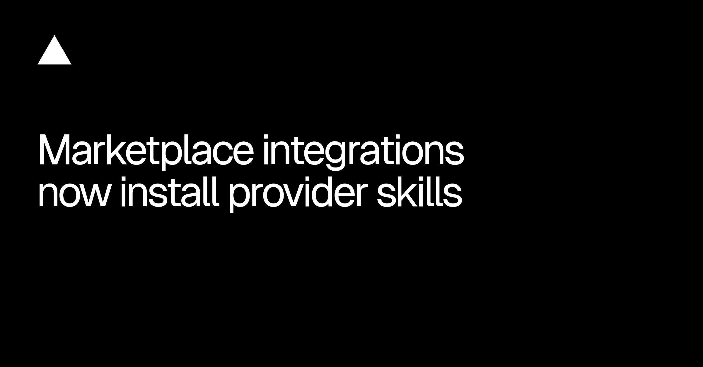 Vercel Marketplace Integrations Now Install Provider Agent Skills Automatically