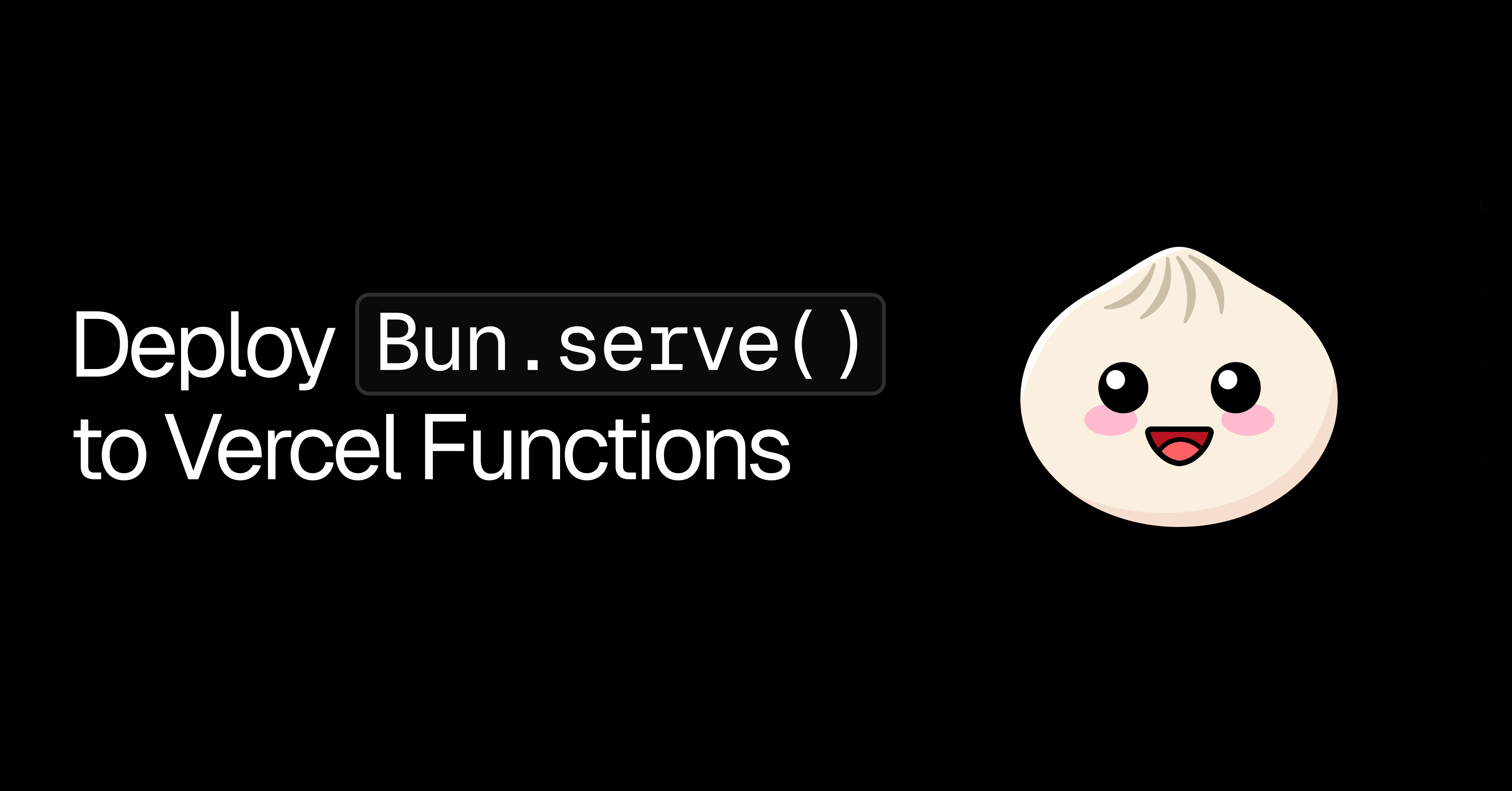 Vercel Adds Bun.serve entrypoint for Vercel Functions With WebSocket Support